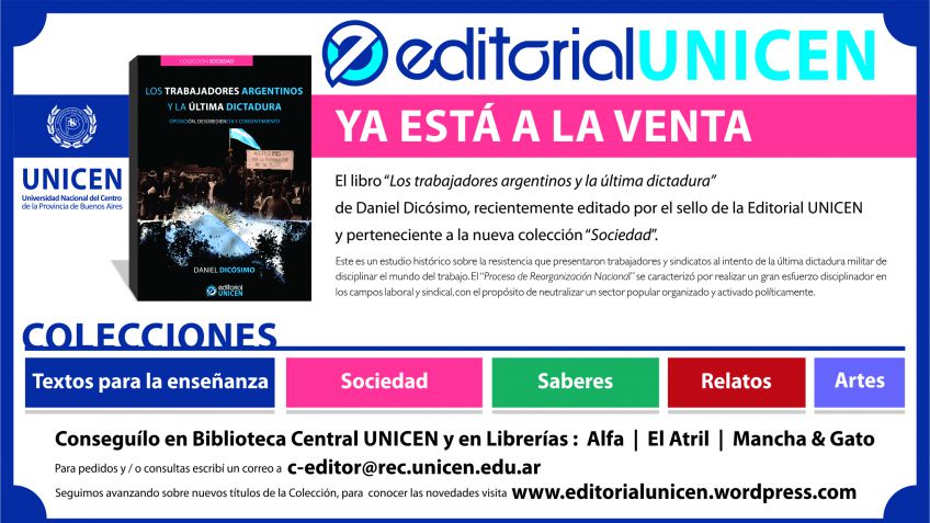 "Los trabajadores y la última dictadura: oposición, desobediencia y consentimiento" 