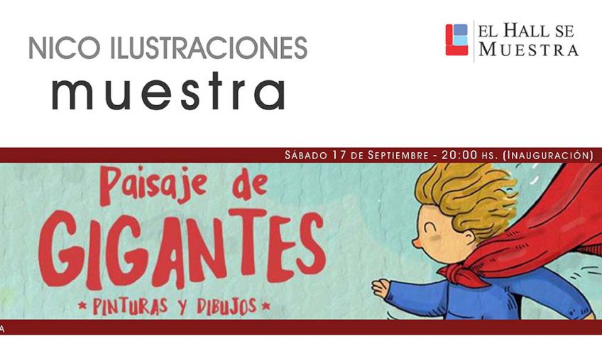 Muestra "Paisaje de Gigantes" Nico Vilela