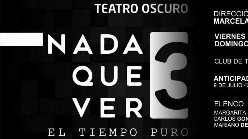 Continúa "Nada Que Ver 3, El Tiempo Puro" en el Club De Teatro