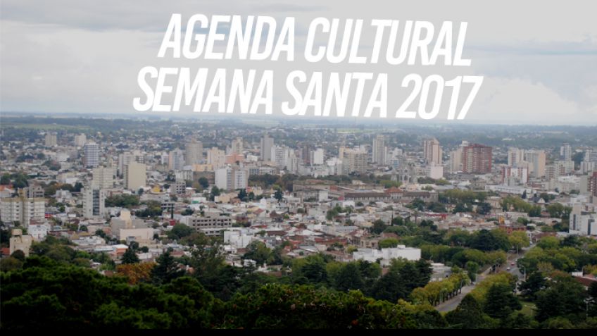 Toda la agenda artística y cultural para Semana Santa