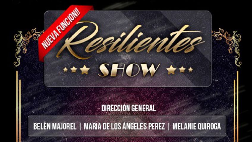 17° Mayo Teatral: "Resilientes Show" en el Teatro Del Fuerte