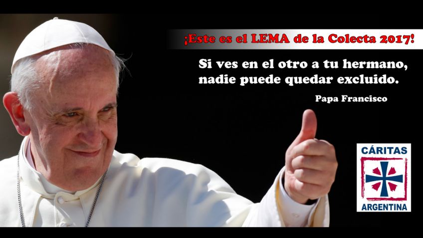  "Si ves en el otro a tu hermano, nadie puede quedar excluido"