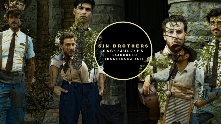 Sin Brothers en Bajosuelo