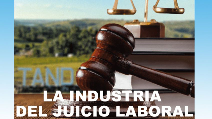 La industria del juicio laboral