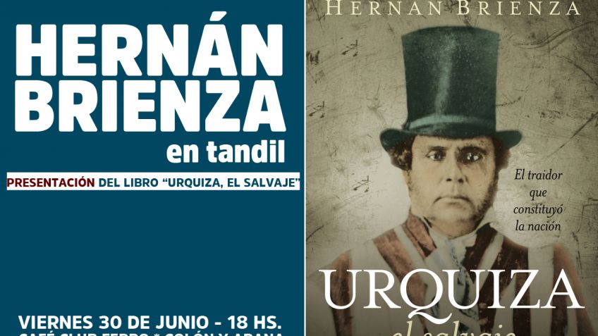 Brienza presentará "Urquiza, el salvaje" en Tandil
