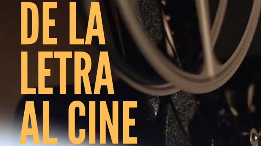 Ciclo "De La Letra Al Cine"