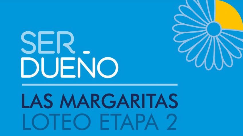 Las Margaritas está en marcha: con 16 lotes a la venta, comenzó la etapa 2 de Ser Dueño en Tandil 