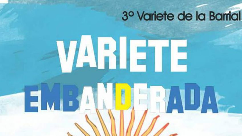 Llega la Varieté Embanderada en la Uni Barrial