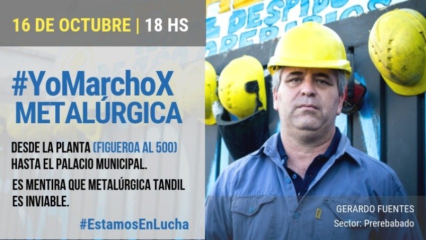 YoMarchoXMetalúrgica: la campaña que lanzaron los trabajadores de la fábrica 