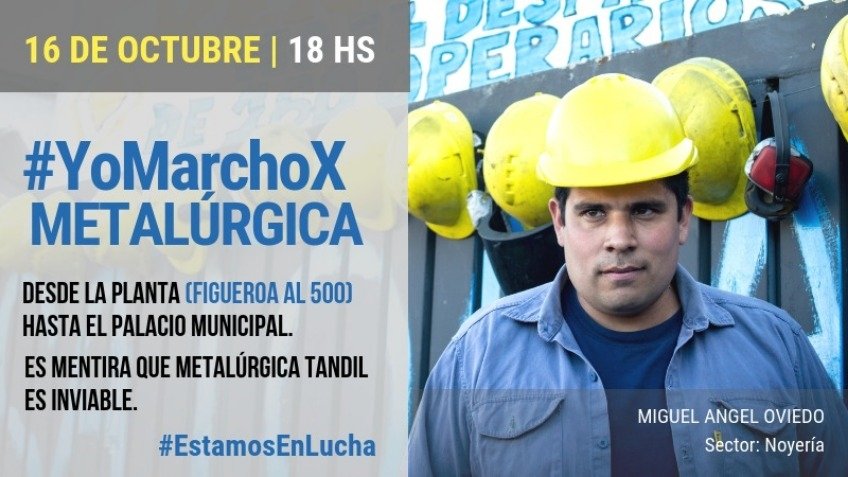 YoMarchoXMetalúrgica: la campaña que lanzaron los trabajadores de la fábrica 
