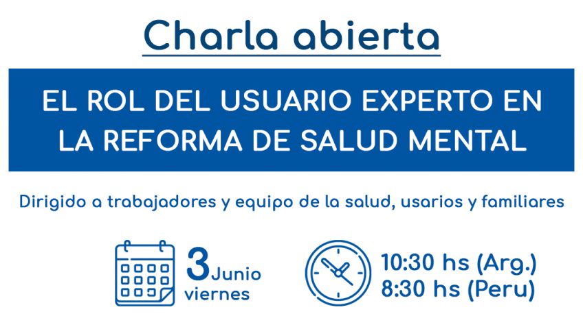 Charla abierta sobre el rol del Usuario experto en la reforma de Salud Mental