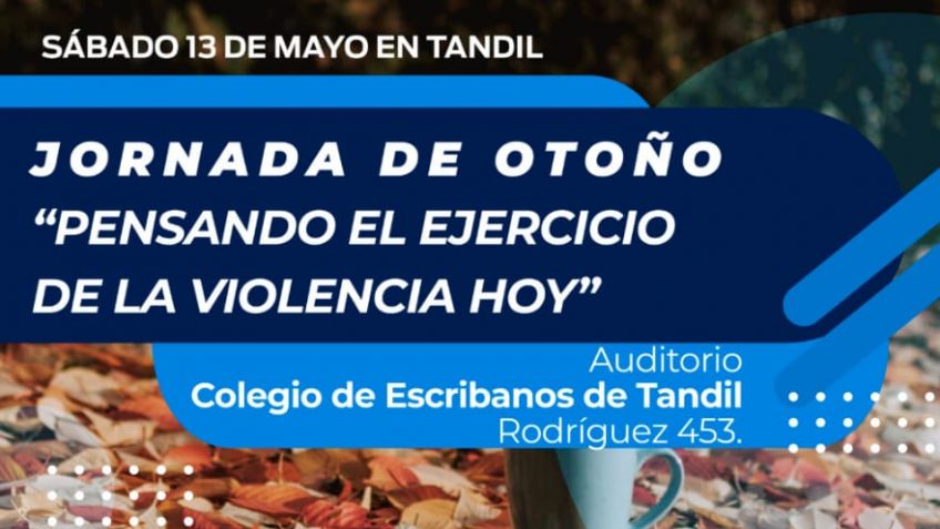 Jornada de Otoño del Colegio de Psicólogos: "Pensando el ejercicio de la violencia hoy"