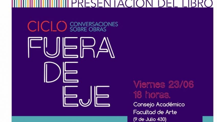 La Unicen pone en marcha en la Facultad de Arte el ciclo "Fuera de eje"
