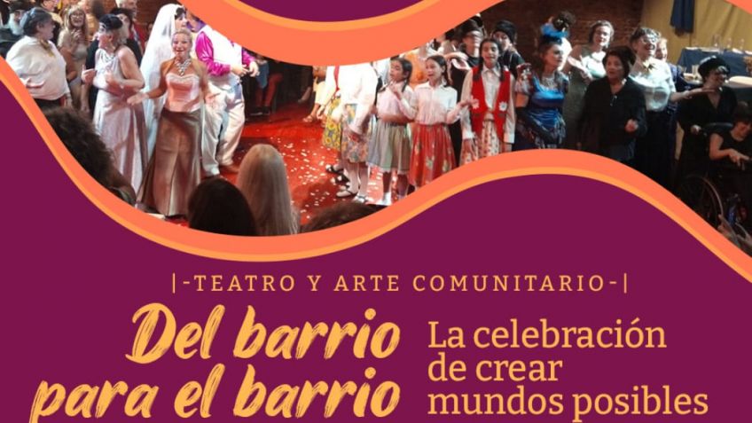 "Del barrio para el barrio", un proyecto teatral comunitario con identidad propia