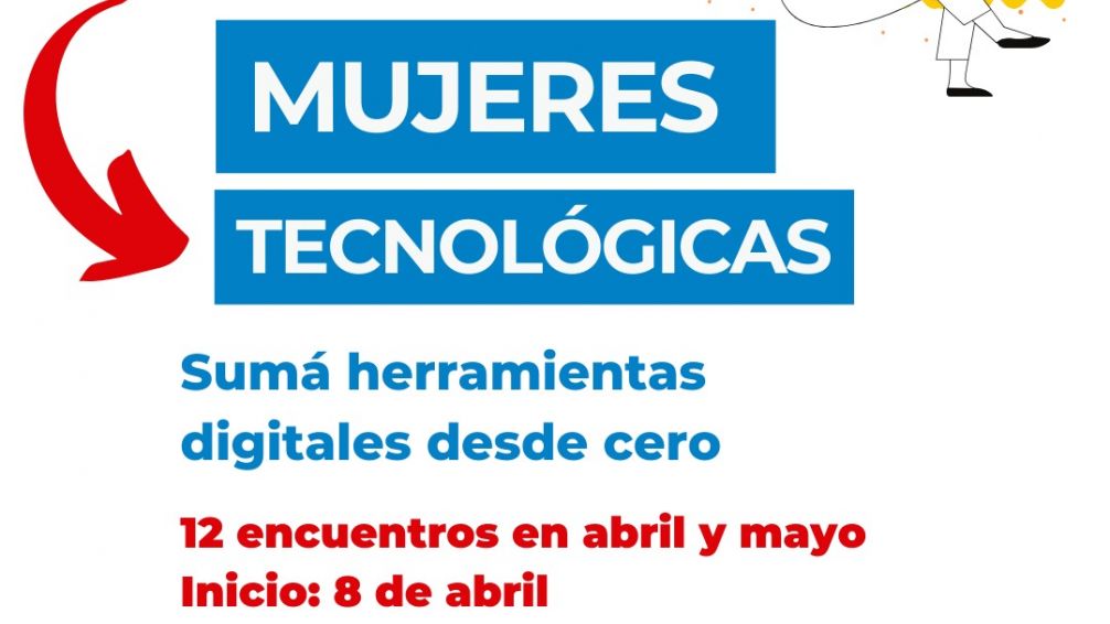 Abrieron la inscripción para las interesadas en el curso "Mujeres Tecnológicas I" 