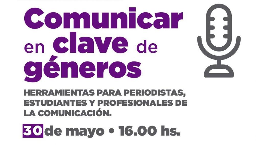 Reprogramaron para el jueves 30 la capacitación "Comunicar en Clave de Géneros"
