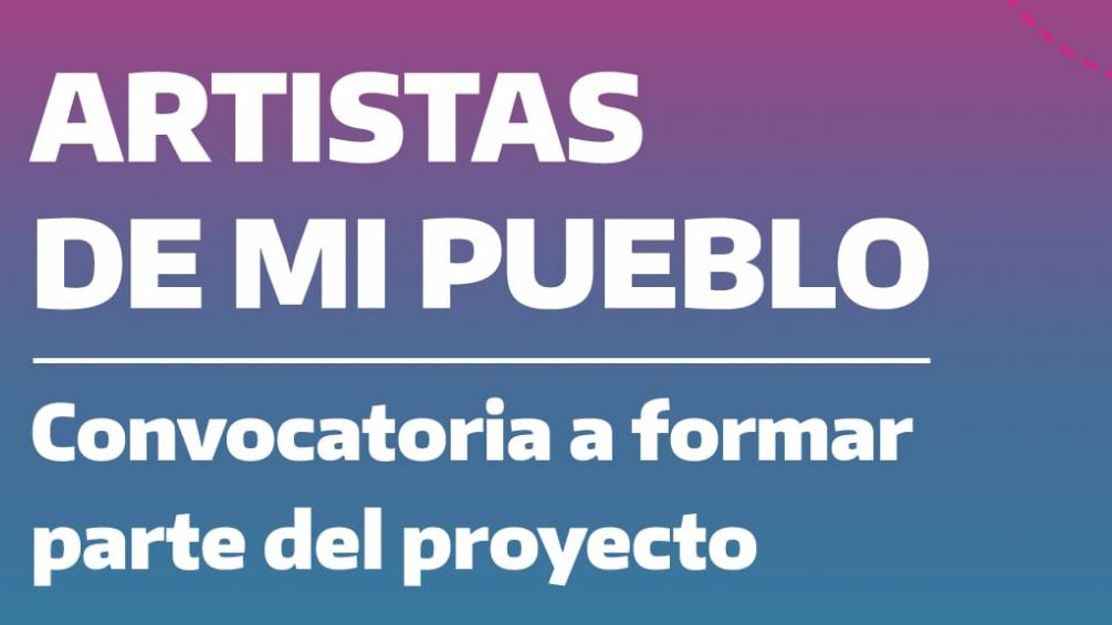 Provincia lanza el proyecto "Artistas de mi Pueblo"
