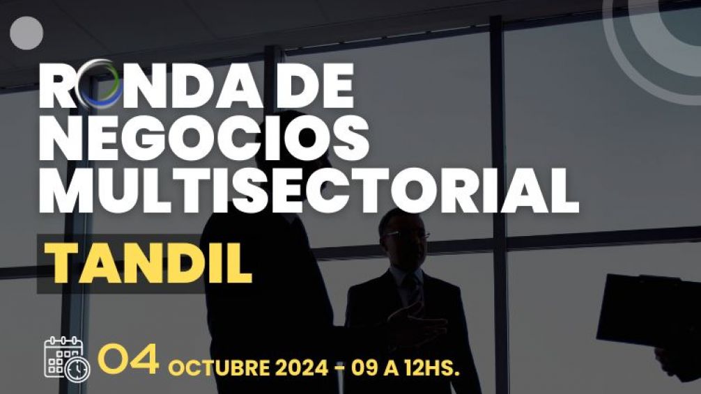 Ronda de Negocios Multisectorial de Tandil: El Encuentro Empresarial Más Relevante del Año