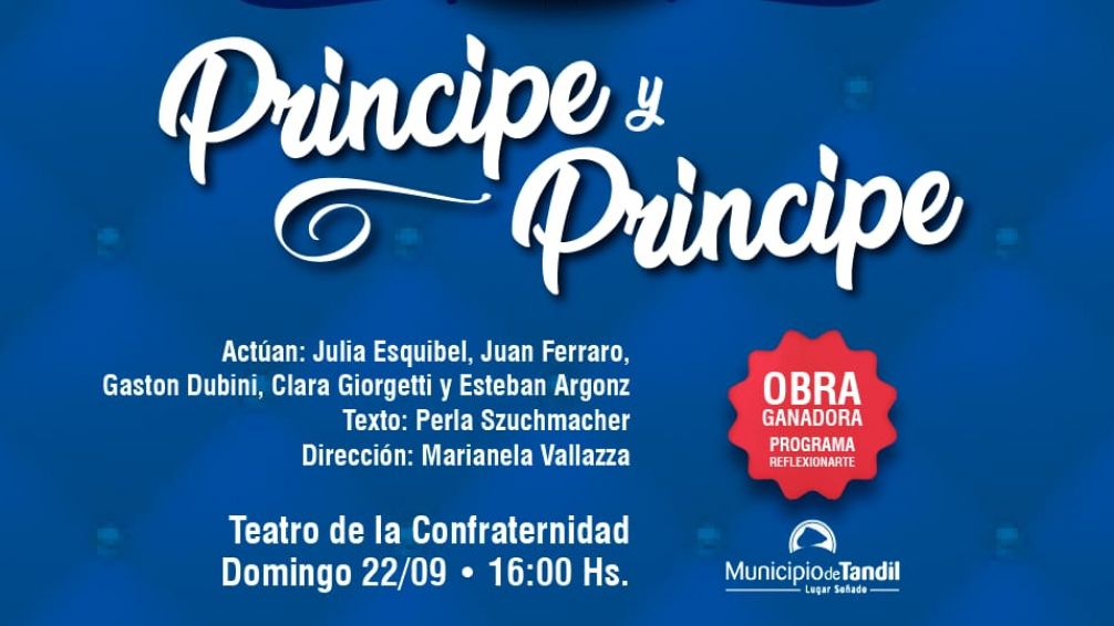 Este domingo se estrena la obra "Príncipe y Príncipe" en el Teatro de la Confraternidad