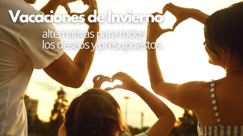 Vacaciones de Invierno: alternativas para todos los deseos y presupuestos.