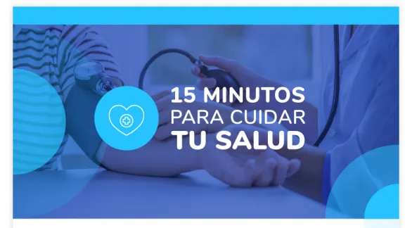 15 minutos para cuidar tu salud: Una experiencia de prevención activa