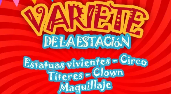 Comienza la Varieté de La Estación: arte, juegos y sonrisas para toda la familia