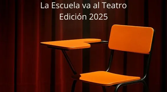Invitan a participar del programa "Generación de nuevos públicos, la Escuela va al Teatro"