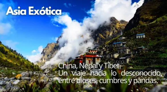 Asia Exótica: China, Nepal y Tíbet. Un viaje hacia lo desconocido, entre dioses, cumbres y pandas