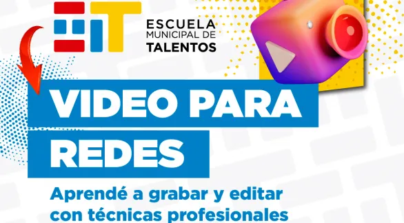 Ultimos días para inscribirse al curso "Video para Redes" en la Escuela Municipal de Talentos